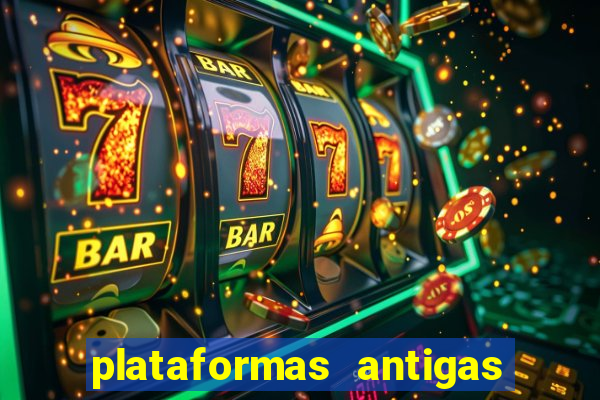 plataformas antigas de jogos slots